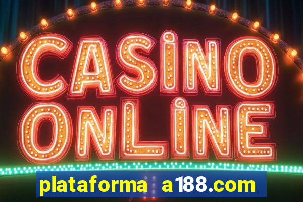 plataforma a188.com paga mesmo