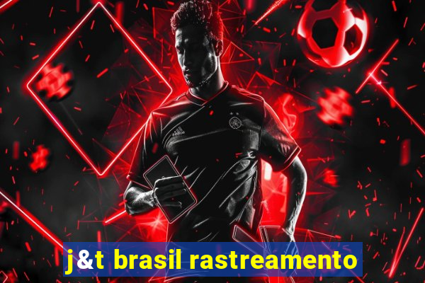 j&t brasil rastreamento