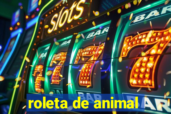roleta de animal