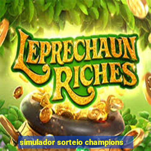 simulador sorteio champions