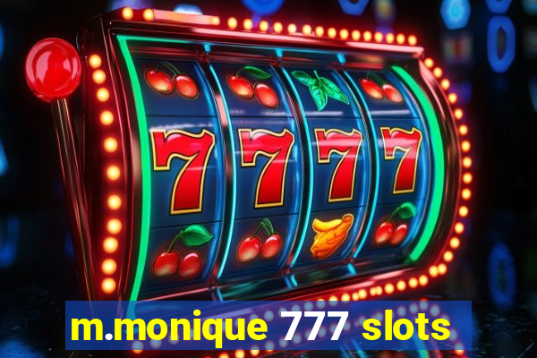 m.monique 777 slots