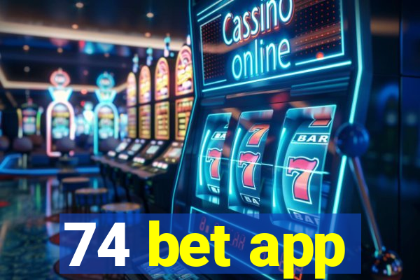 74 bet app