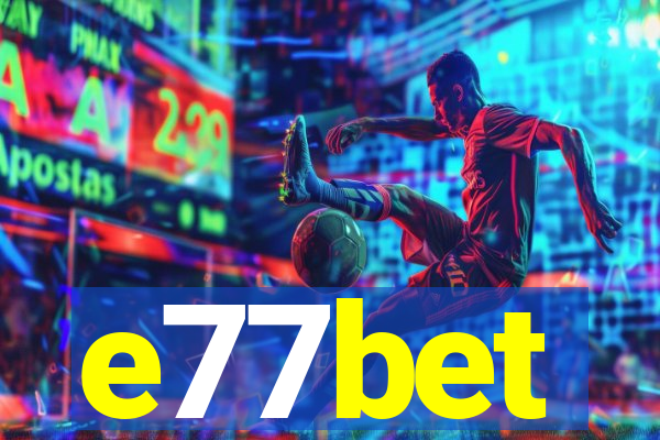 e77bet
