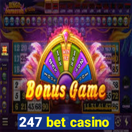 247 bet casino