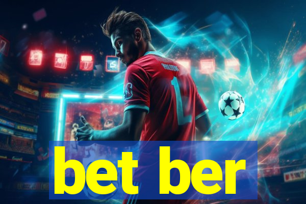 bet ber