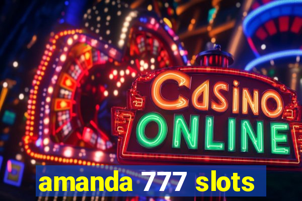 amanda 777 slots