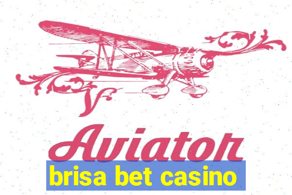 brisa bet casino