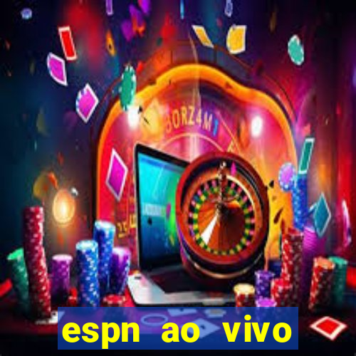 espn ao vivo online gratis