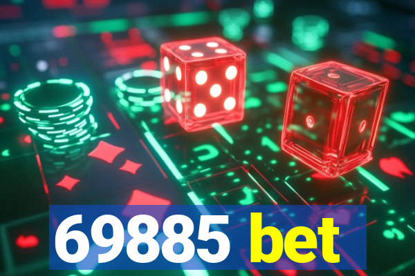 69885 bet