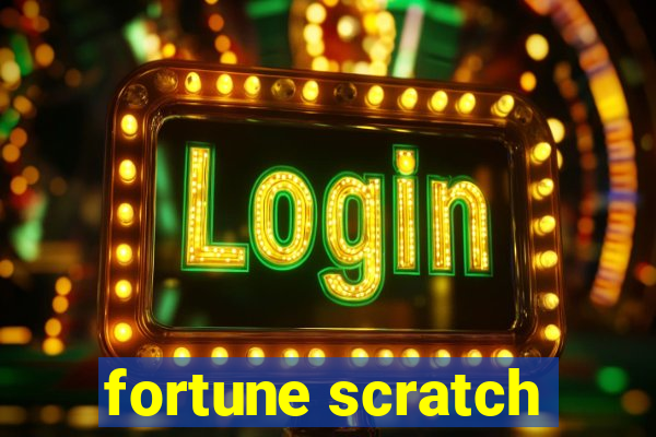 fortune scratch