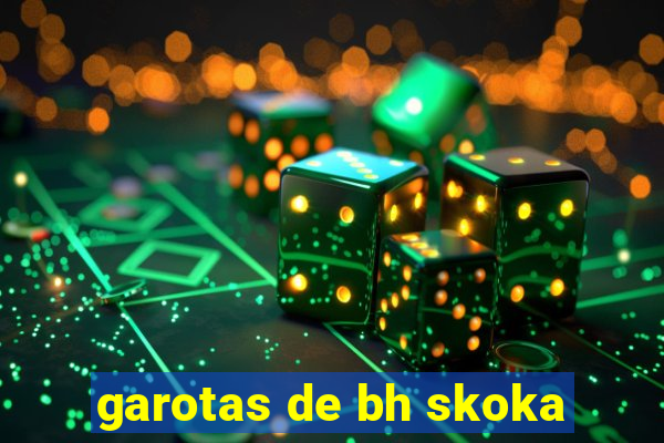 garotas de bh skoka