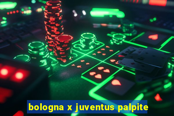 bologna x juventus palpite