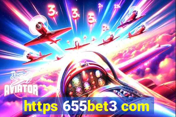 https 655bet3 com