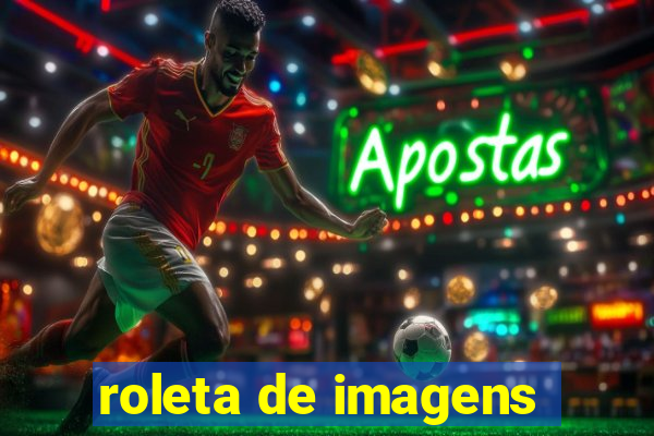 roleta de imagens