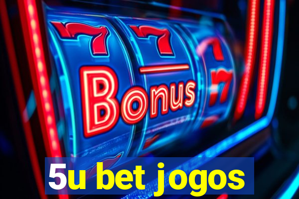 5u bet jogos