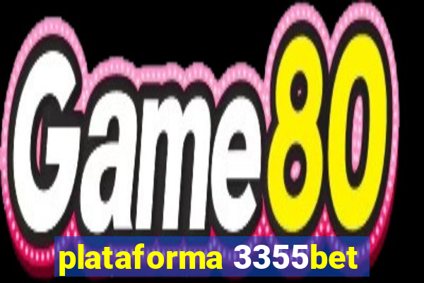 plataforma 3355bet