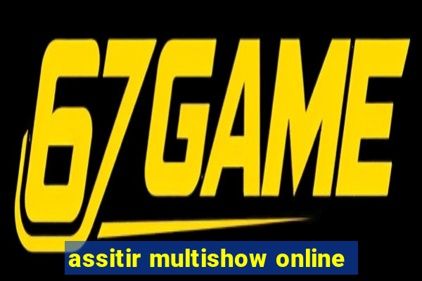 assitir multishow online