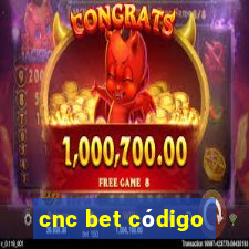 cnc bet código