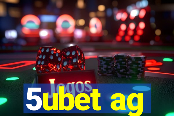 5ubet ag