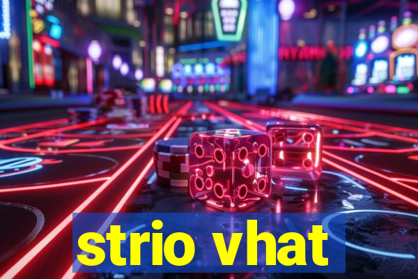 strio vhat