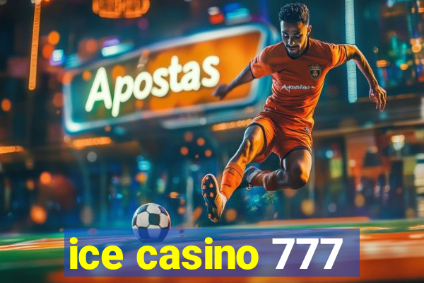 ice casino 777