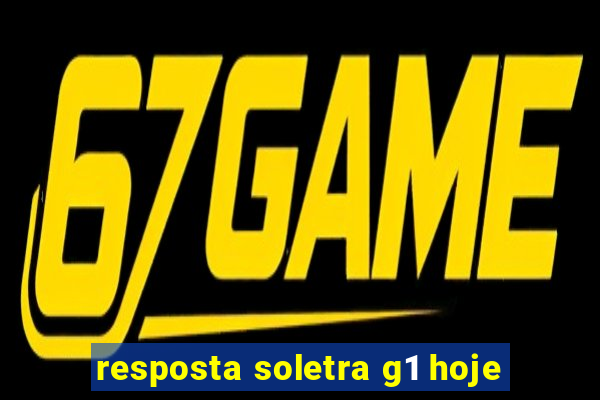 resposta soletra g1 hoje