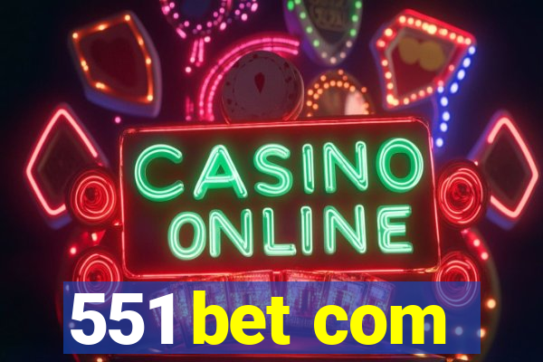 551 bet com