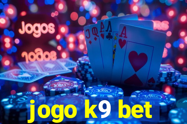 jogo k9 bet