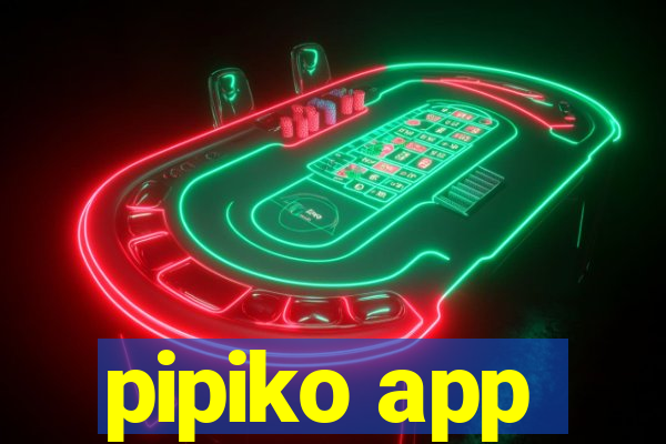 pipiko app