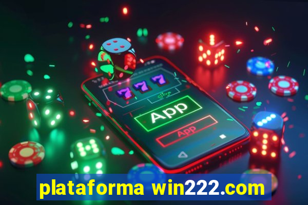 plataforma win222.com
