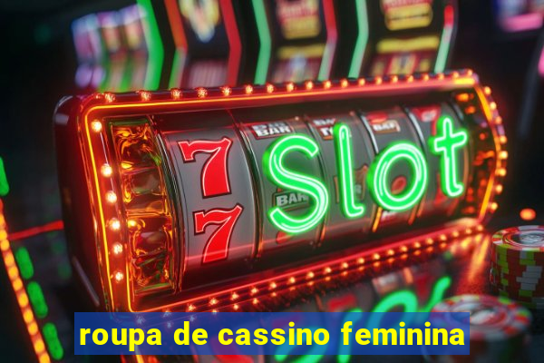 roupa de cassino feminina