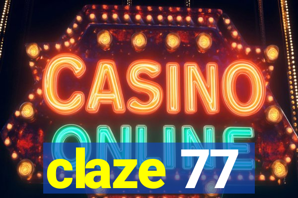 claze 77