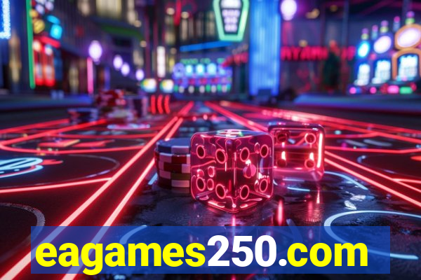eagames250.com
