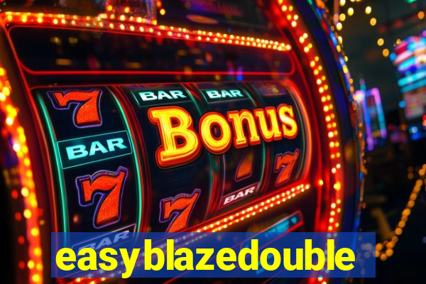 easyblazedouble