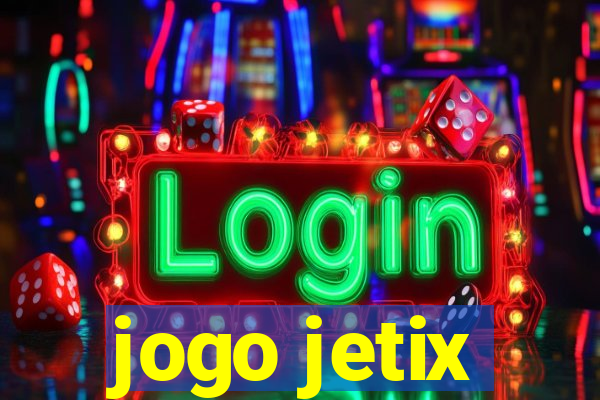 jogo jetix