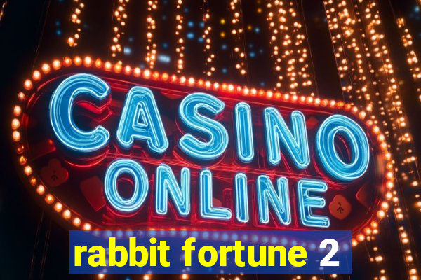 rabbit fortune 2