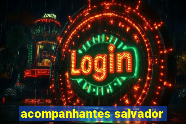 acompanhantes salvador