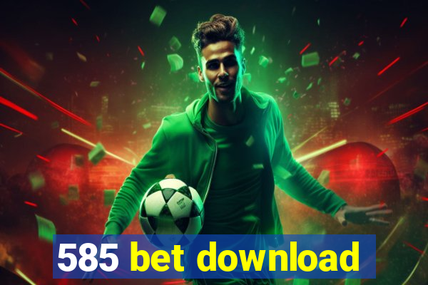 585 bet download