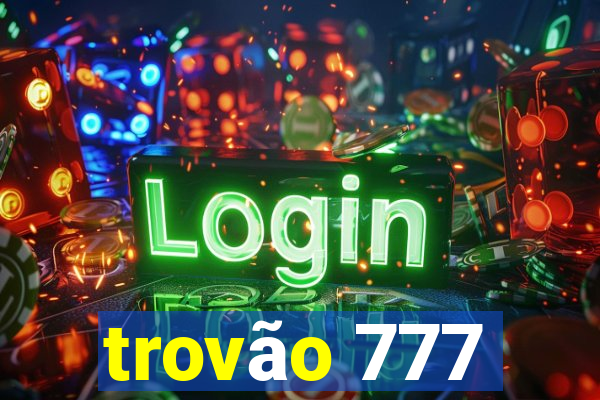 trovão 777