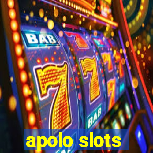 apolo slots