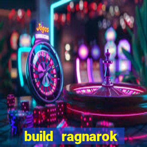 build ragnarok history reborn rag