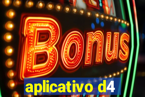 aplicativo d4