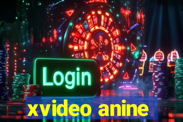 xvideo anine