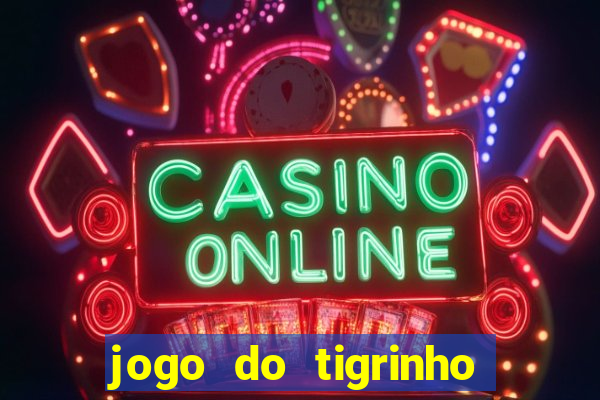 jogo do tigrinho deposito minimo 5 reais