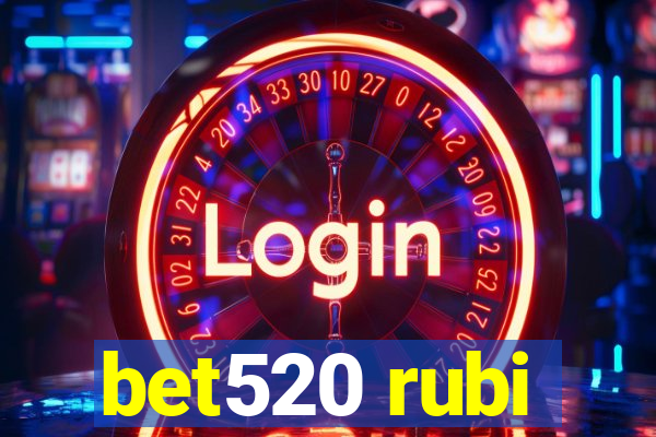 bet520 rubi