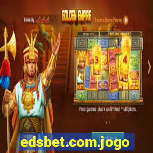 edsbet.com.jogos.app
