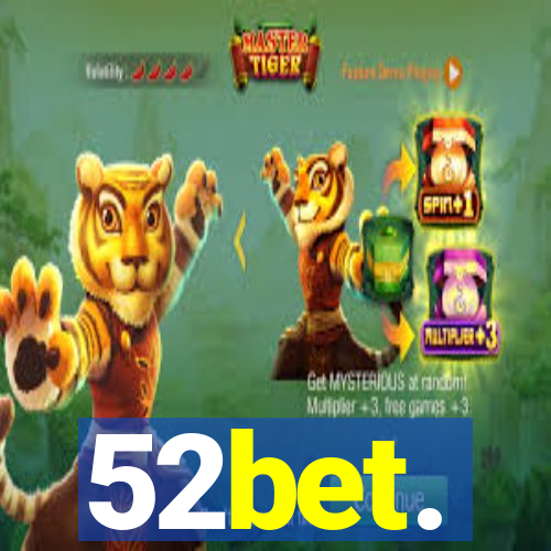 52bet.