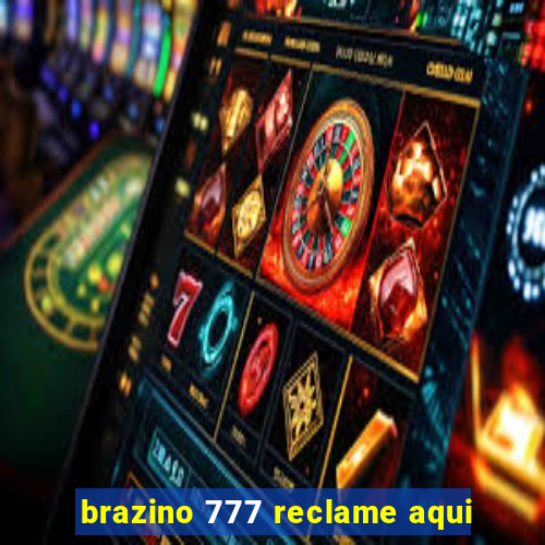 brazino 777 reclame aqui