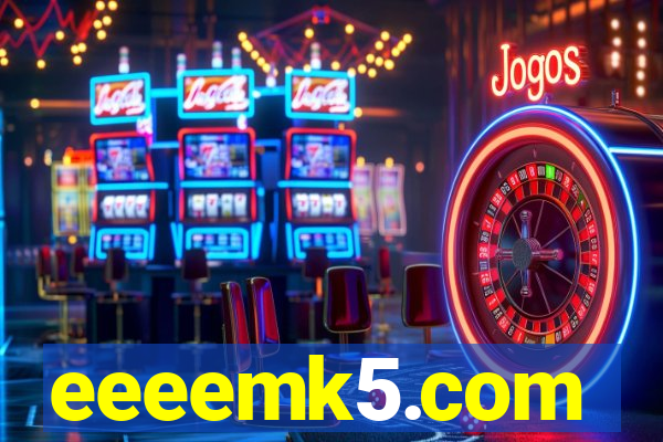 eeeemk5.com