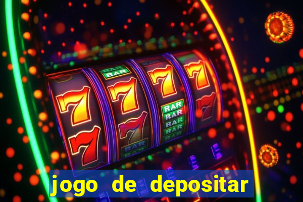 jogo de depositar 5 reais